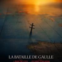 LA BATAILLE DE GAULLE : L'&Acirc;GE DE FER